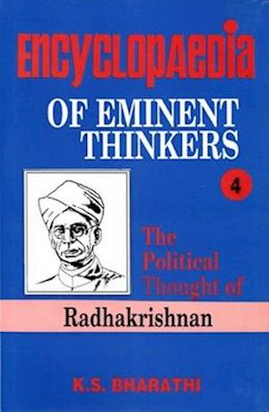 Encyclopaedia of Eminent Thinkers (The Political Thought of Radhakrishnan)