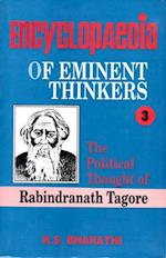 Encyclopaedia of Eminent Thinkers (The Political Thought of Rabindranath Tagore)