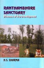 Ranthambhore Sanctuary Dilemma of Eco-Development