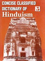 Concise Classified Dictionary of Hinduism: In Search of Mukti-Brahman