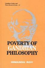 Poverty of Gandhian Philosophy (Gandhian Studies and Peace Research Series-17)