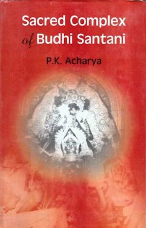 Sacred Complex of Budhi Santani: Anthropological Approach to Study Hindu Civilization