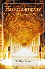 Historiography A History of Historical Writing