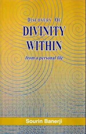 Discovery of Divinity within from a Personal File