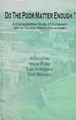 Do The Poor Matter Enough? (A Comparative Study of European Aid for Poverty Reduction in India)