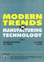 Modern Trends in Manufacturing Technology