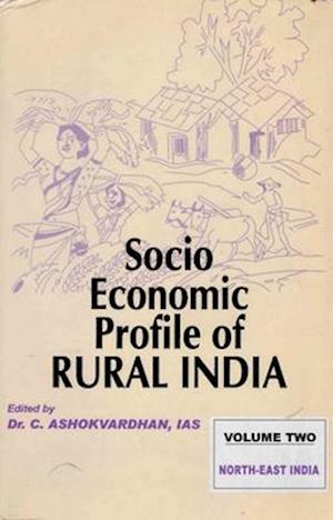 Socio-Economic Profile of Rural India: North-East India (Assam, Manipur, Tripura, Nagaland)