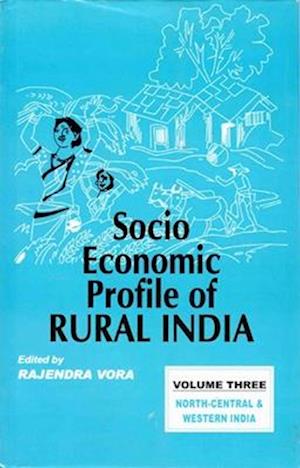 Socio-Economic Profile of Rural India: North-Central and Western India (Himachal Pradesh, Punjab, Haryana, Gujarat, Maharashtra)