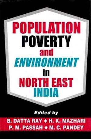 Population, Poverty and Environment in North-East India