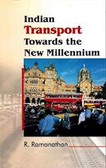 Indian Transport towards the New Millennium: Performance, Analysis and Policy