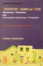 Participatory Learning and Action: Monitoring and Evaluation and Participatory Monitoring and Evaluation (Essays in Honour of Robert Chambers)