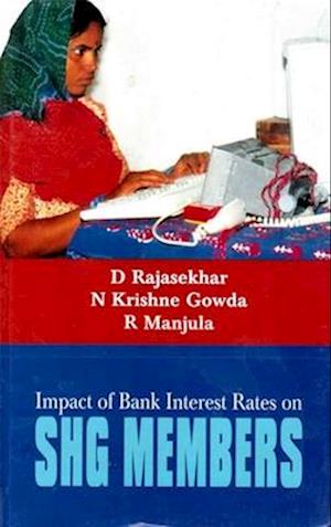 Impact of Bank Interest Rates on SHG Members: A Study in Grama Vikas Project Area