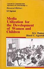 Media Utilization for the Development of Women and Children (Concepts in Communication Informatics and Librarianship-8)