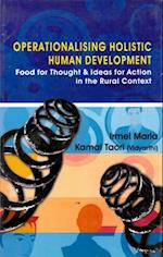 Operationalising Holistic Human Development: Food for Thought and Ideas for Action in the Rural Context