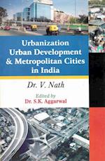 Urbanization, Urban Development and Metropolitan Cities in India