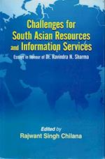 Challenges for South Asian Resources and Information Services: Essays in Honour of Dr. Ravindra N. Sharma