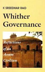 Whither Governance: Reflections of an Assam Civilian