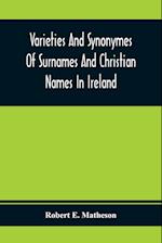 Varieties And Synonymes Of Surnames And Christian Names In Ireland