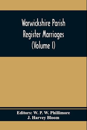 Warwickshire Parish Register Marriages (Volume I)