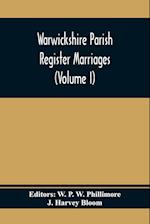 Warwickshire Parish Register Marriages (Volume I)