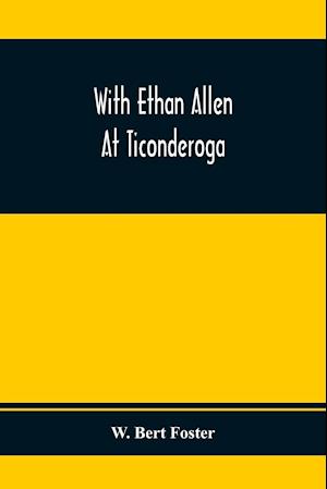 With Ethan Allen At Ticonderoga