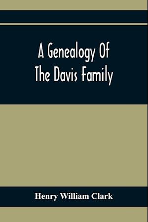 A Genealogy Of The Davis Family