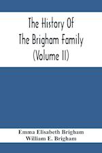 The History Of The Brigham Family (Volume Ii)