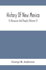 History Of New Mexico; Its Resources And People (Volume Ii)