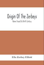 Origin Of The Zerbeys; Name Traced To Ninth Century