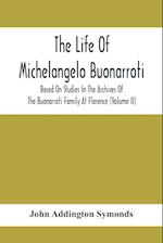 The Life Of Michelangelo Buonarroti