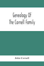 Genealogy Of The Cornell Family