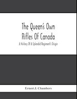 The Queen'S Own Rifles Of Canada