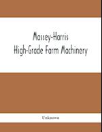 Massey-Harris High-Grade Farm Machinery