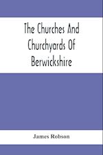 The Churches And Churchyards Of Berwickshire