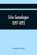 Estes Genealogies. 1097-1893 