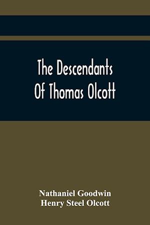 The Descendants Of Thomas Olcott