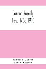 Conrad Family Tree, 1753-1910