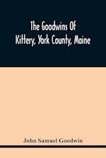 The Goodwins Of Kittery, York County, Maine 