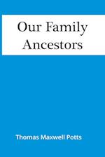 Our Family Ancestors 