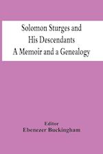 Solomon Sturges And His Descendants; A Memoir And A Genealogy 