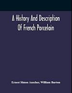 A History And Description Of French Porcelain 