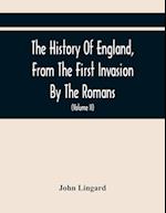 The History Of England, From The First Invasion By The Romans; To The Accession Of Henry VIII (Volume Ii) 