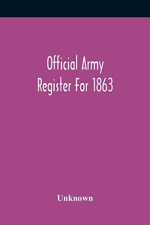 Official Army Register For 1863