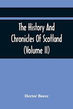 The History And Chronicles Of Scotland (Volume Ii) 