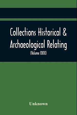 Collections Historical & Archaeological Relating To Montgomeryshire And Its Borders (Volume Xxix)