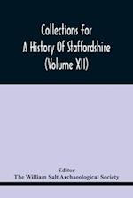 Collections For A History Of Staffordshire (Volume Xii) 