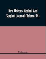 New Orleans Medical And Surgical Journal (Volume 94) 