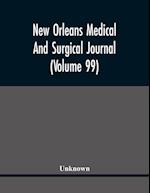 New Orleans Medical And Surgical Journal (Volume 99) 