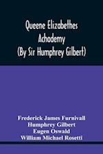 Queene Elizabethes Achademy (By Sir Humphrey Gilbert)