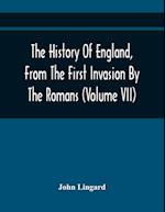 The History Of England, From The First Invasion By The Romans; To The Twenty-Seventh Year Of The Reign Of Charles II (Volume Vii) 